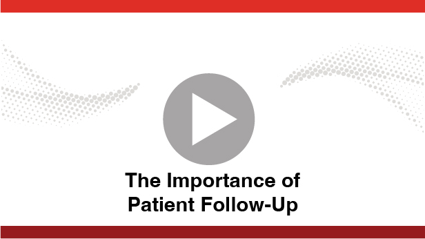 video the importance of patient follow-up